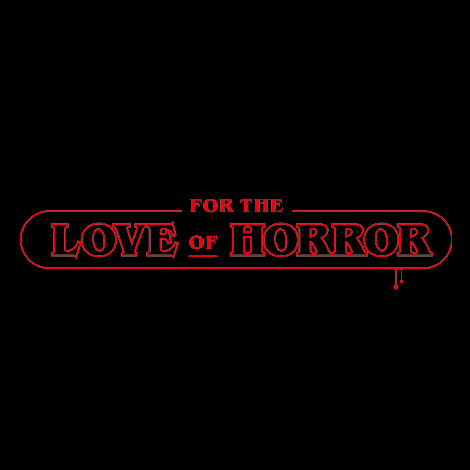 For The Love Of Horror Store