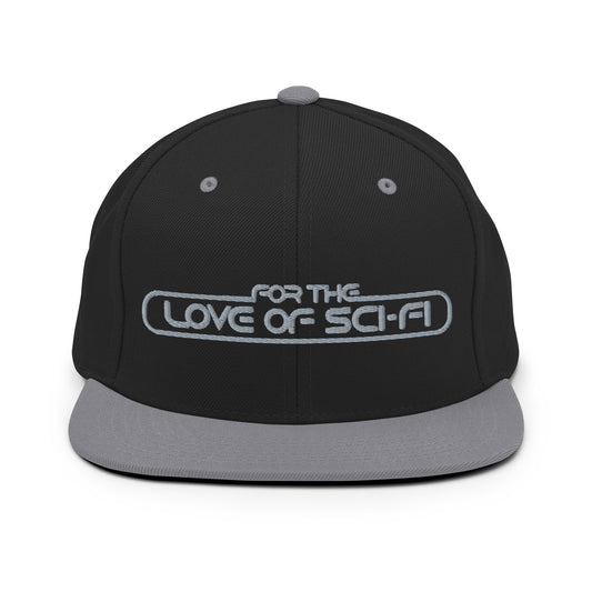 For The Love Of Sci-Fi Snapback Hat