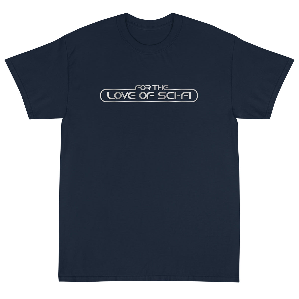 For The Love Of Sci-Fi Short Sleeve T-Shirt