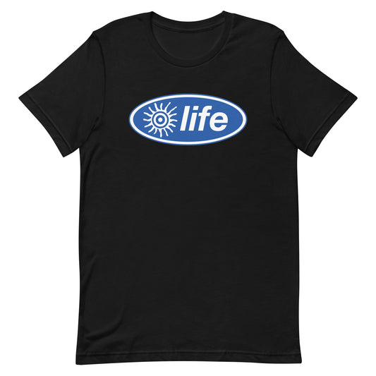 Life Unisex T-Shirt