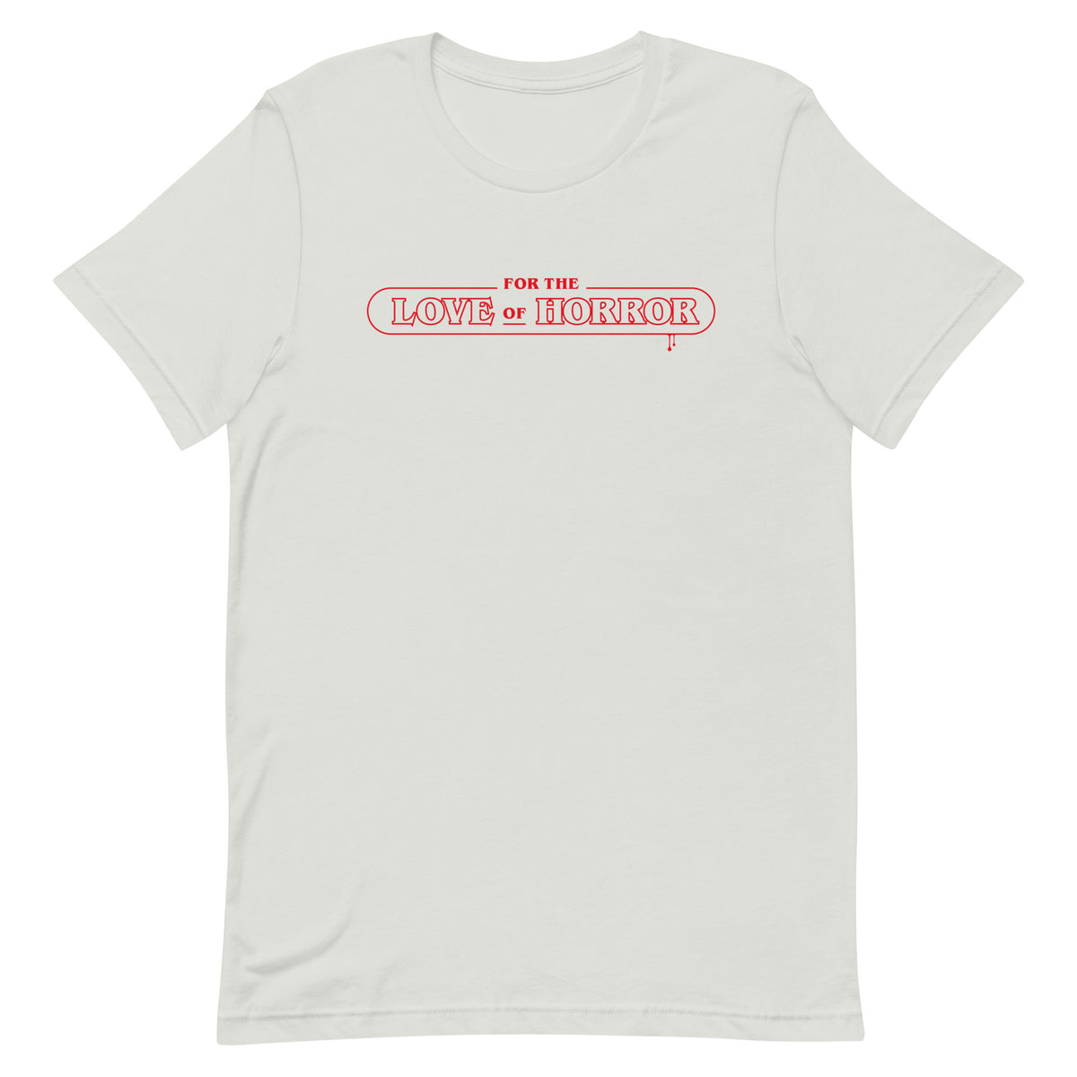 For The Love Of Horror Unisex T-Shirt